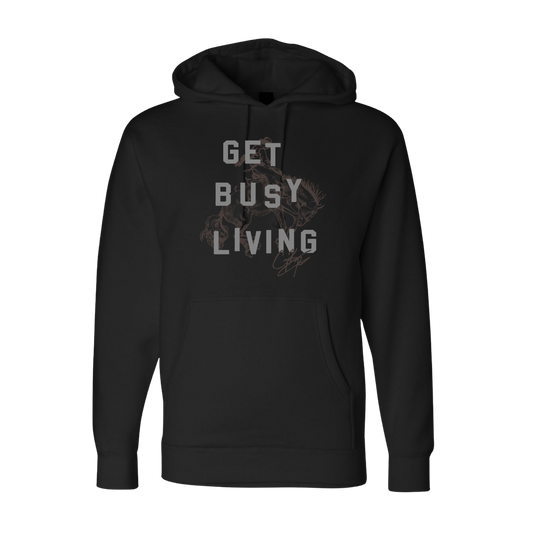 Get Busy Living Hoodie