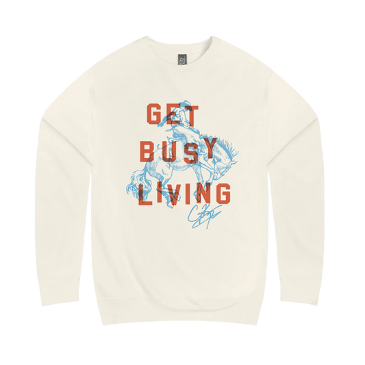 Get Busy Living Sweatshirt
